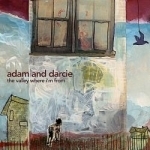 Valley Where I&#039;m From by Adam &amp; Darcie