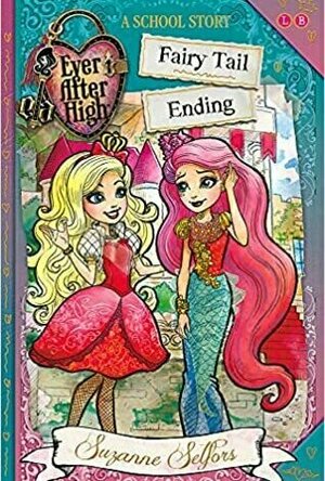 Fairy Tail Ending (Ever After High: A School Story #6)