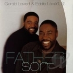 Father and Son by Eddie Levert / Gerald Levert