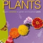 Pest Repellent Plants: Organic Solutions to Garden &amp; Household Pests