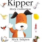 Kipper Story Collection: Kipper, Kipper&#039;s Birthday, Kipper&#039;s Toybox, Kipper&#039;s Snowy Day