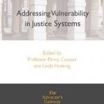 Addressing Vulnerability in Justice Systems