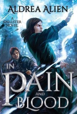 In Pain and Blood (Spellster #1)