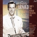 How&#039;s the World Treating You by Eddy Arnold