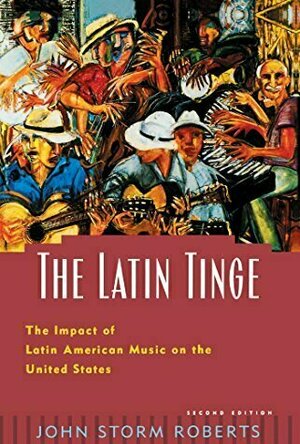 The Latin Tinge: The Impact of Latin American Music on the United States