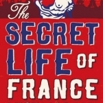 The Secret Life of France