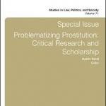Special Issue: Problematizing Prostitution: Critical Research and Scholarship