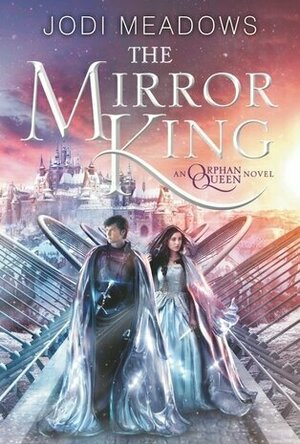 The Mirror King (The Orphan Queen, #2)