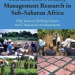 Soil and Soil Fertility Management Research in Sub-Saharan Africa: Fifty Years of Shifting Visions and Chequered Achievements