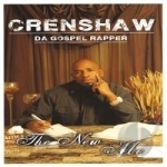 New Me by Crenshaw Da Gospel Rapper