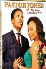 Pastor Jones: My Sister Loves You (2008)