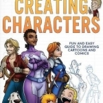 Draw with Jazza - Creating Characters: Fun and Easy Guide to Drawing Cartoons and Comics