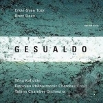 Gesualdo by Dean / Gesualdo / Kaljuste / Tallin Choir / Tuur