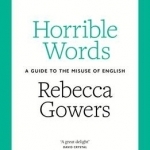 Horrible Words: A Guide to the Misuse of English