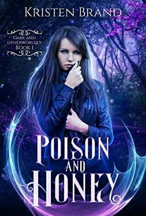 Poison and Honey (Dark and Otherwordly #1)