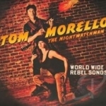 World Wide Rebel Songs by Tom Morello / Nightwatchman Tom Morello