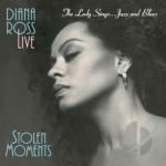 Lady Sings Jazz &amp; Blues: Stolen Moments by Diana Ross