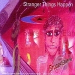 Stranger Things Happen by Bruce=Elah