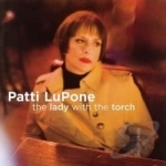 Lady with the Torch Soundtrack by Patti LuPone