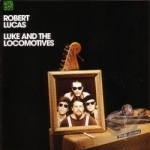 Luke and the Locomotives by Robert Lucas