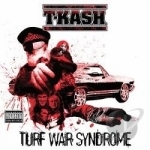 Turf War Syndrome by T-KASH