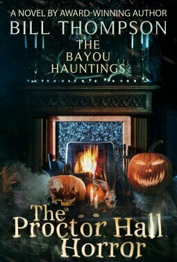 The Proctor Hall Horror (The Bayou Hauntings #7)