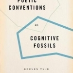 Poetic Conventions as Cognitive Fossils