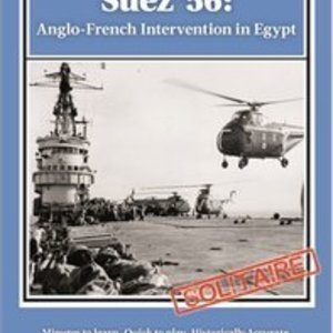 Suez &#039;56: Anglo French Intervention in Egypt