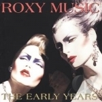 Early Years by Roxy Music
