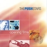 Opening Time by The Push Stars