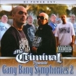 Gang Bang Symphonies, Pt. 2 by MR Criminal