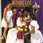 Long Live the Kane by Big Daddy Kane
