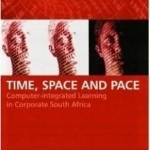 Time, Space and Pace: Computer-integrated Education in South Africa