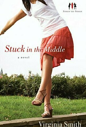 Stuck in the Middle (Sister-to-Sister #1)