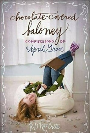 Chocolate-Covered Baloney (Confessions of April Grace #3)