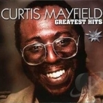 Greatest Hits by Curtis Mayfield