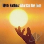 What God Has Done by Marty Robbins