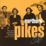 Hits &amp; Assorted Secrets: 1984-1993 by Northern Pikes