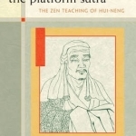 The Platform Sutra: The Zen Teaching of Hui-Neng