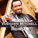 Promises by Vashawn Mitchell