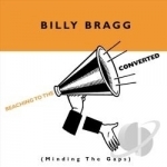 Reaching to the Converted by Billy Bragg