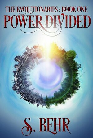 Power Divided The Evolutionaires: Book One