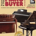 Acoustic &amp; Digital Piano Buyer: Supplement to the Piano Book