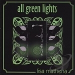 All Green Lights by Lisa Mathena
