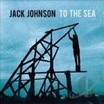 To the Sea by Jack Johnson