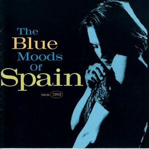 Blue Moods Of Spain by Spain