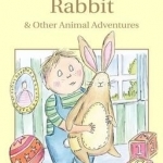 The Velveteen Rabbit &amp; Other Animal Adventures