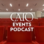 Cato Event Podcast