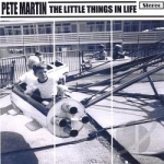 Little Things In Life by Pete Martin