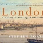 London: A History in Paintings &amp; Illustrations